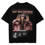 Can’t Rush Greatness Tee