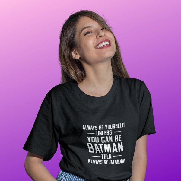 Always be Yourself Unless (F) - Black