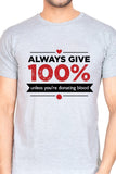 Always Give 100% Unless (M) - Grey