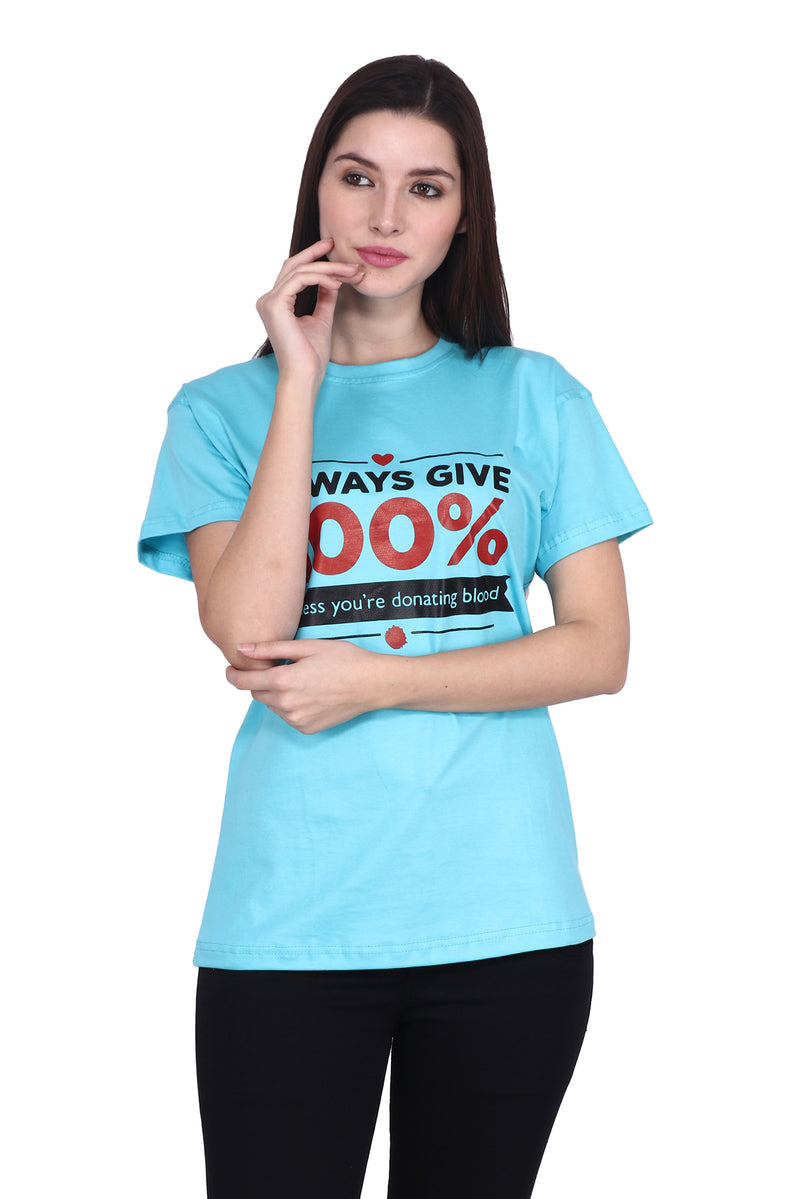 Always Give 100% Unless (F) - Turquoise Blue