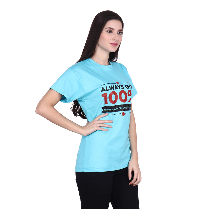Always Give 100% Unless (F) - Turquoise Blue