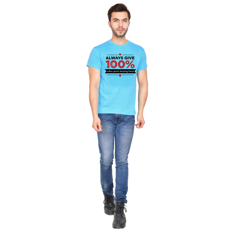 Always Give 100% Unless (M) - Turquoise Blue