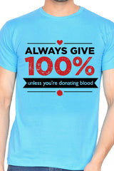 Always Give 100% Unless (M) - Turquoise Blue