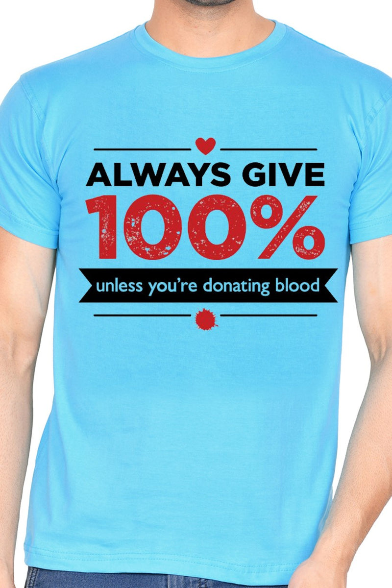 Always Give 100% Unless (M) - Turquoise Blue