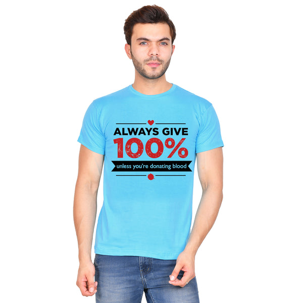 Always Give 100% Unless (M) - Turquoise Blue