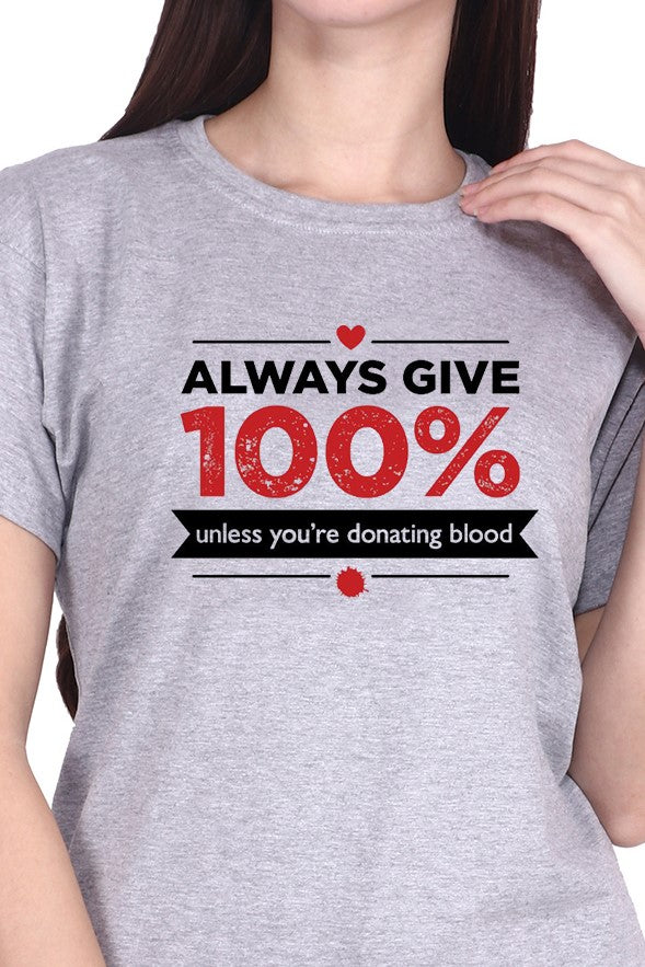 Always Give 100% Unless (F) - Grey