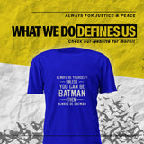 Always be Yourself Unless (F) - Royal Blue