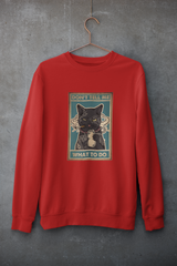 DON'T TELL CAT SWEATSHIRT UNISEX FIT