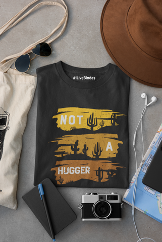 NOT A HUGGER 100% COTTON T-SHIRT (UNISEX FIT)