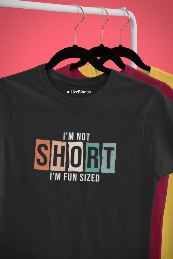 I AM NOT SHORT 100% COTTON T-SHIRT (UNISEX FIT)