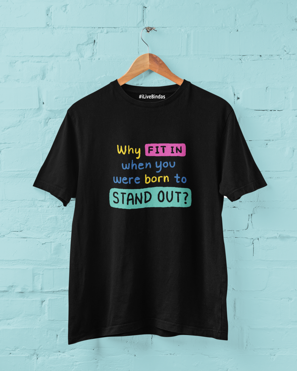 STAND OUT 100% COTTON T-SHIRT (UNISEX FIT)
