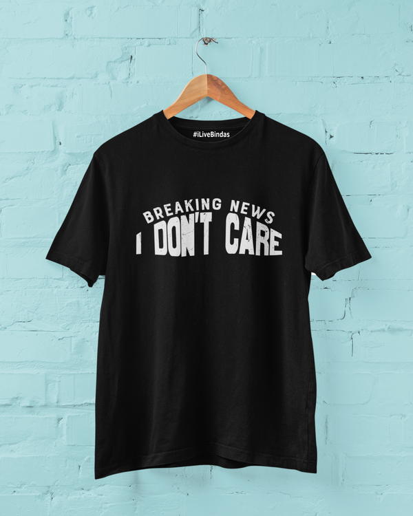 I DON'T CARE 100% COTTON T-SHIRT (UNISEX FIT)