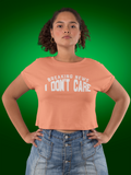 DON'T CARE CROP TOP