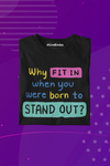 STAND OUT 100% COTTON T-SHIRT (UNISEX FIT)