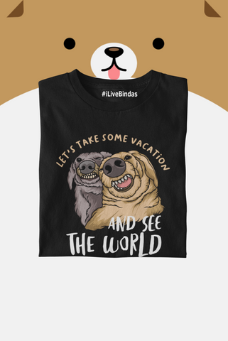 VACATION WITH DOG 100% COTTON T-SHIRT (UNISEX FIT)
