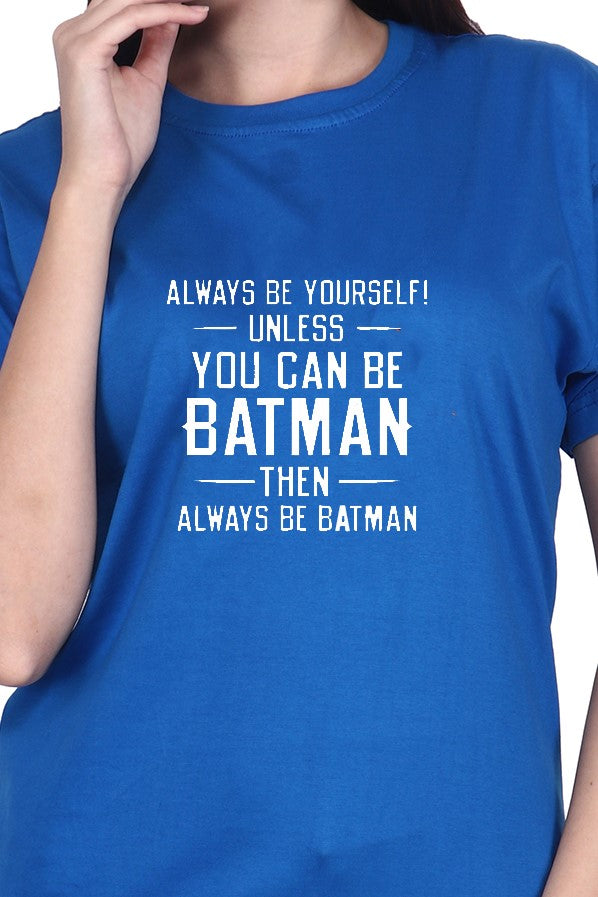 Always be Yourself Unless (F) - Royal Blue