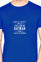 Always be Yourself Unless (M) - Royal Blue